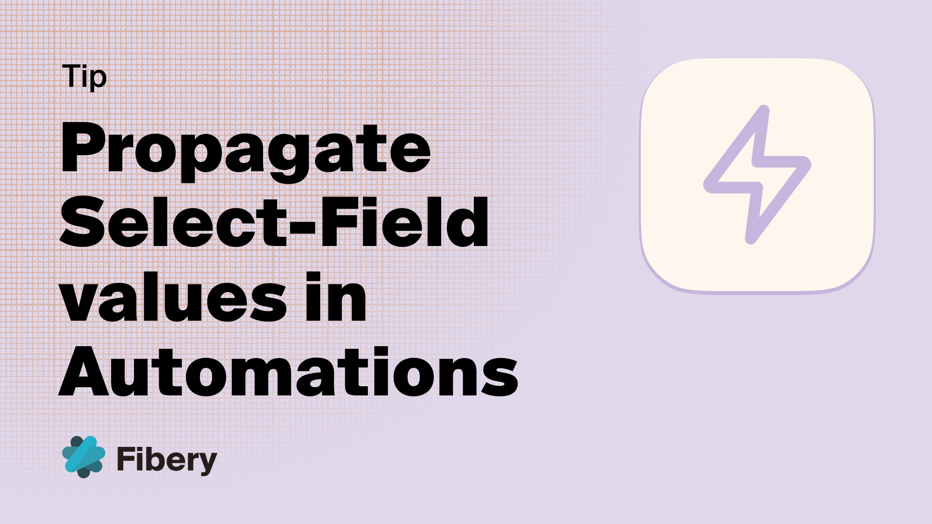 Propagate Select-Fields in Automations